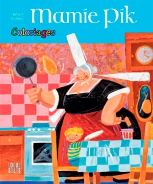 Mamie Pik : coloriages - Hubert Rublon