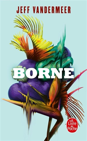 Borne - Jeff VanderMeer