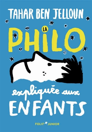 La philo expliquée aux enfants - Tahar Ben Jelloun