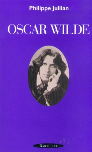 Oscar Wilde - Philippe Jullian