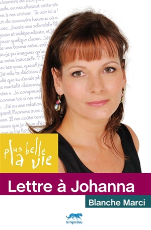 Lettre à Johanna - Blanche Marci