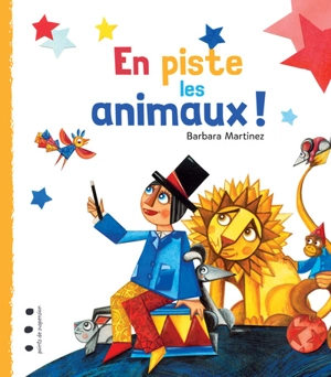 En piste les animaux ! - Barbara Martinez