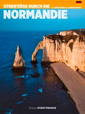 Streifzüge durch die Normandie - René Gaudez