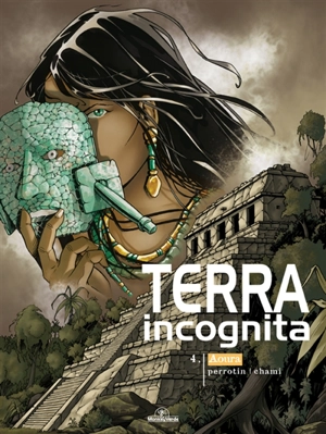 Terra incognita. Vol. 4. Aoura - Serge Perrotin