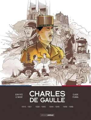 Charles de Gaulle : intégrale - Jean-Yves Le Naour