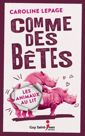 Comme des bêtes : animaux au lit - Caroline Lepage