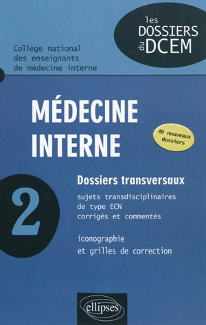 Dossiers transversaux. Vol. 2. Médecine interne - Collège national des enseignants de médecine interne (France)