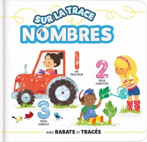 Sur la trace des nombres : Avec rabats et traçés - Laforest, Carine