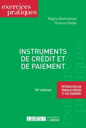 Instruments de crédit et de paiement : préparation aux travaux dirigés et aux examens - Régine Bonhomme