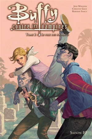 Buffy contre les vampires. Vol. 2. Le prix des souhaits - Christos Gage