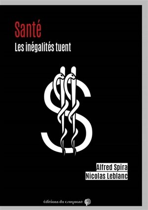 Santé : les inégalités tuent - Alfred Spira