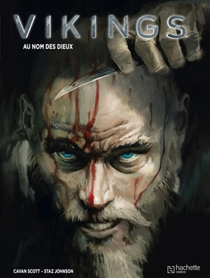 Vikings. Vol. 1. Au nom des dieux - Cavan Scott