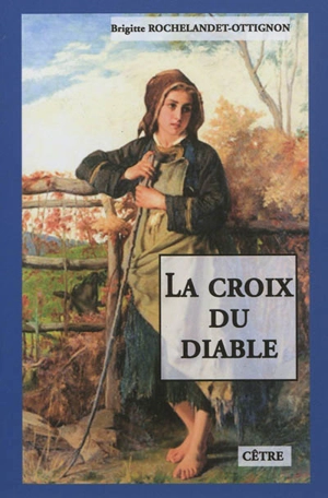 La croix du diable - Brigitte Rochelandet