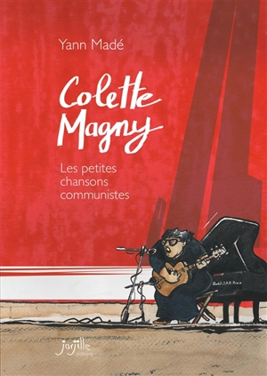 Colette Magny : les petites chansons communistes - Yann Madé