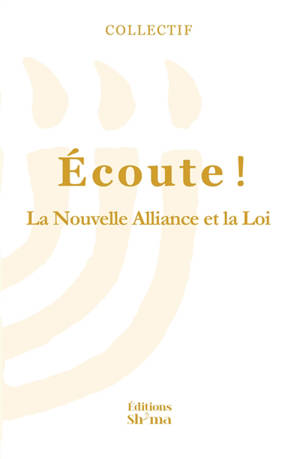 Ecoute !. Vol. 2. La nouvelle alliance et la loi - 119 Ministries