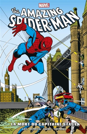 The amazing Spider-Man. Vol. 6. La mort du capitaine Stacy : 1970-1972 - Stan Lee