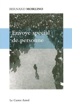 Envoyé spécial de personne - Bernard Morlino