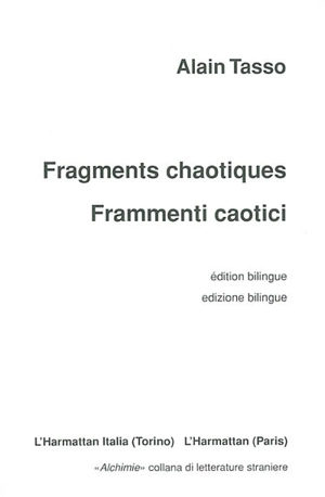 Fragments chaotiques. Frammenti caotici - Alain Tasso