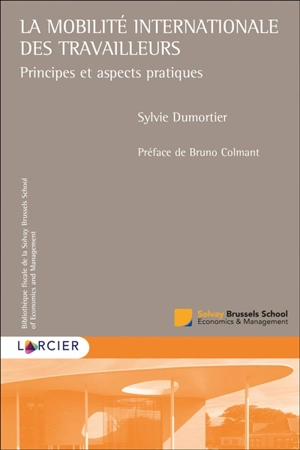 La mobilité internationale des travailleurs : principes et aspects pratiques - Sylvie Dumortier