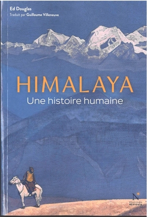 Himalaya : une histoire humaine - Ed Douglas