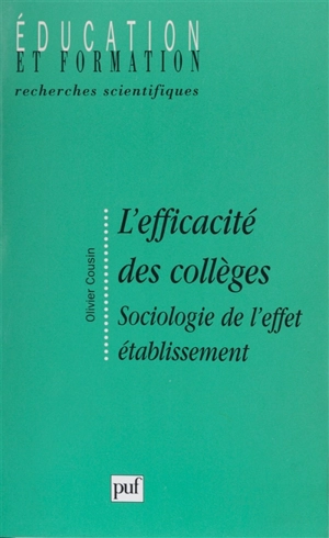 L'efficacité des collèges : sociologie de l'effet établissement - Olivier Cousin