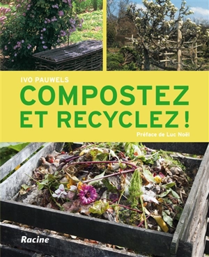 Compostez et recyclez ! - Ivo Pauwels