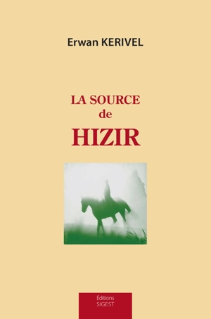 La source de Hizir - Erwan Kerivel