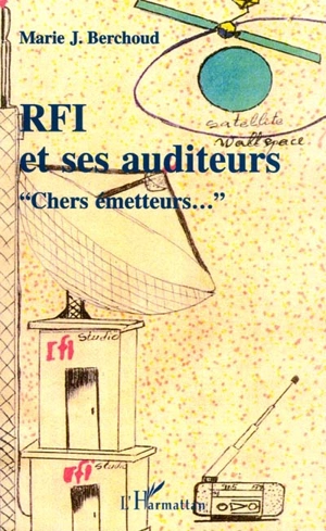 RFI et ses auditeurs : chers émetteurs - Marie-Josèphe Berchoud