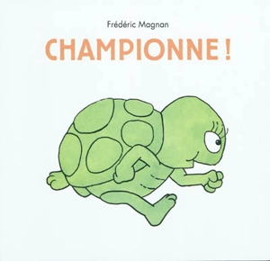 Championne ! - Frédéric Magnan