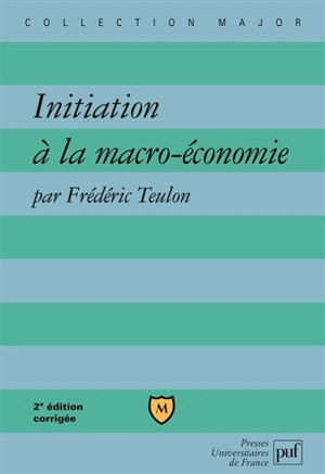 Initiation à la macro-économie - Frédéric Teulon