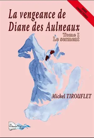 Le serment - Michel Tirouflet