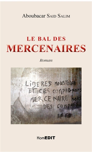 Le bal des mercenaires - Aboubacar Saïd Salim