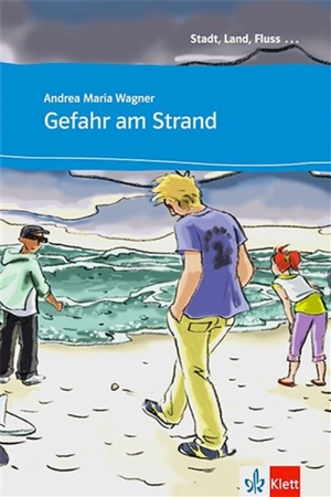 Gefahr am Strand : deutsch als fremdsprache - Andrea Maria Wagner