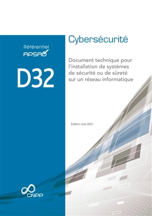 Cybersécurité : document technique pour l'installation de systèmes de sécurité ou de sûreté sur un réseau informatique - Centre national de prévention et de protection (France)