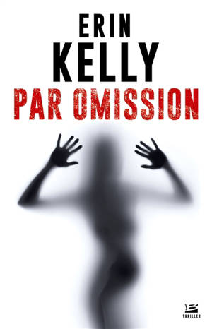 Par omission - Erin Kelly