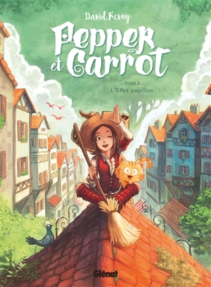 Pepper et Carrot. Vol. 3. L'effet papillon - David Revoy