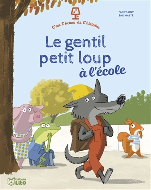 Le gentil petit loup à l'école - Fanny Joly