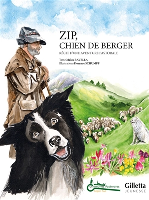 Zip, chien de berger : récit d'une aventure pastorale - Malou Ravella