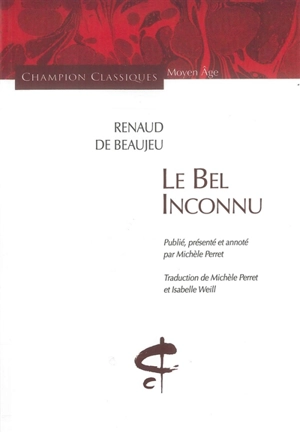 Le bel inconnu - Renaut de Beaujeu