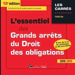 L'essentiel des grands arrêts du droit des obligations : 2018-2019 : 87 arrêts de la Cour de cassation analysés et commentés - Frédéric Buy