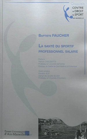 La santé du sportif professionnel salarié - Baptiste Faucher