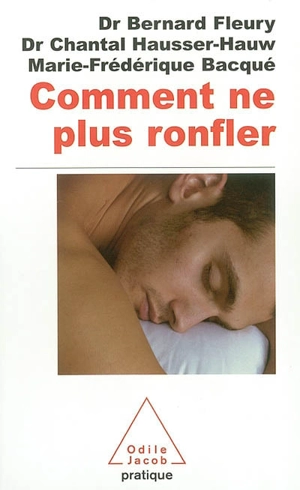 Comment ne plus ronfler - Bernard Fleury