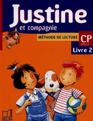 Justine et compagnie CP : livre 2 - Isabelle Courties