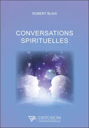 Conversations spirituelles - Robert Blais