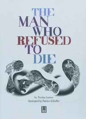 The man who refused to die - Nicolas Ancion