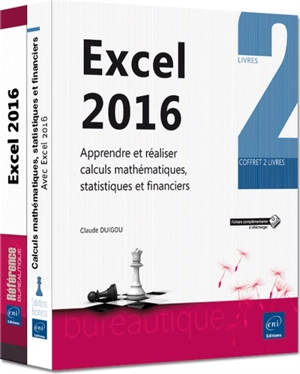 Excel 2016 : apprendre et réaliser calculs mathématiques, statistiques et financiers - Claude Duigou