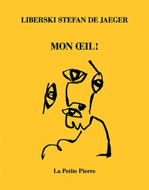 Mon oeil ! - Stefan Liberski