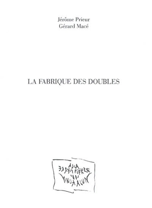 La fabrique des doubles - Jérôme Prieur