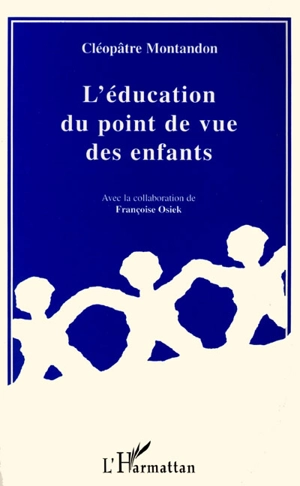 L'éducation du point de vue des enfants : un peu blessés au fond du coeur... - Cléopâtre Montandon