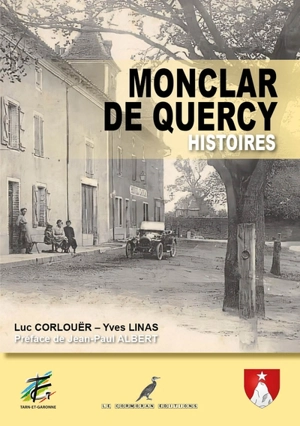 Monclar de Quercy : histoires - Luc Corlouër